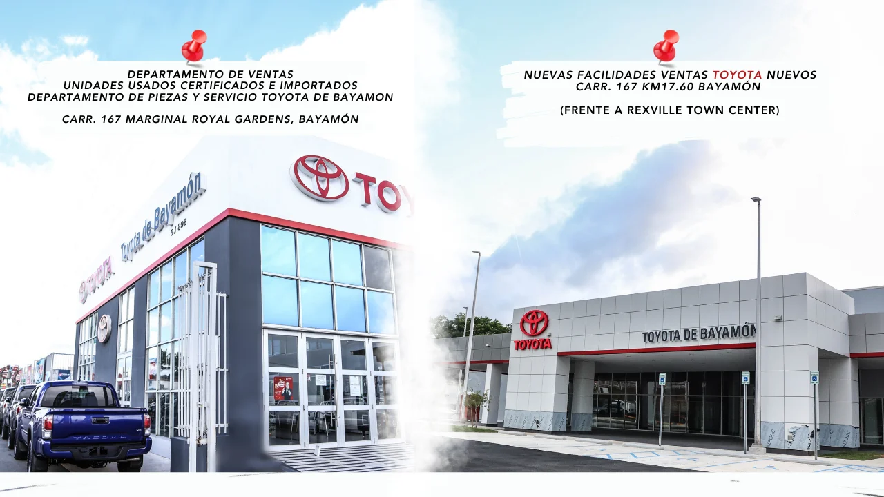 ¡Ahora Toyota de Bayamón cuenta con dos localidades para servirte mejor!